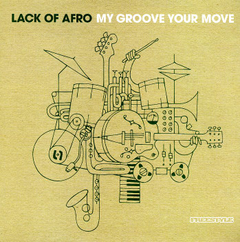 Lack-Of-Afro_My-Groove-Your-Move