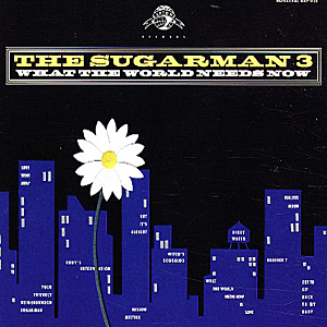 Sugarman-Three_What-The-World-Needs-Now