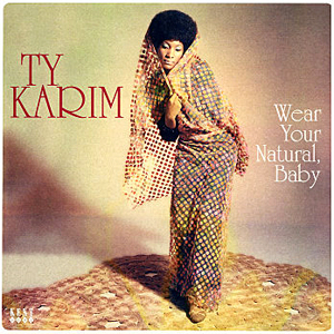 Ty Karim - Wear Your Natural Baby