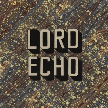 Lord Echo - Curiosities