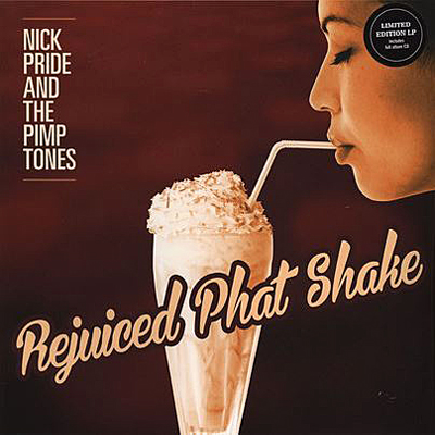 Nick Pride And The Pimptones - Rejuiced Phat Shake