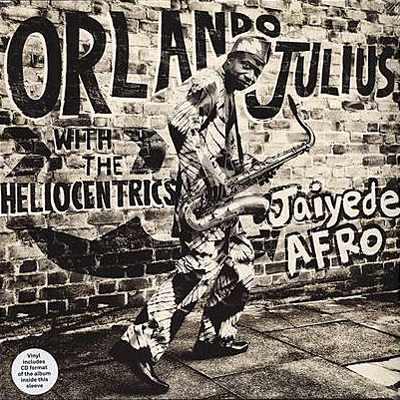 Orlando Julius & The Heliocentrics - Jaiyede Afro