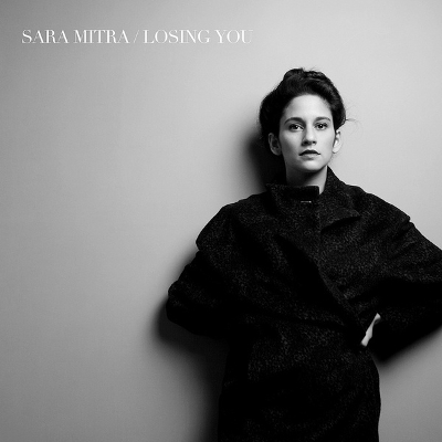 Sara Mitra - Losing You