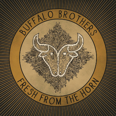 Buffalo Brothers - Fresh from the Horn