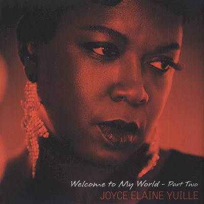 Joyce Elaine Yuille - Welcome To My World Part 2
