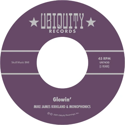 Mike James Kirkland & Monophonics Glowin' Mike James Kirkland & Monophonics Glowin'