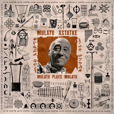 Mulatu Astatke Mulatu Plays Mulatu Mulatu Astatke Mulatu Plays Mulatu