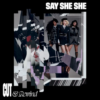 Say She She - Cut & Rewind (Album Cover)