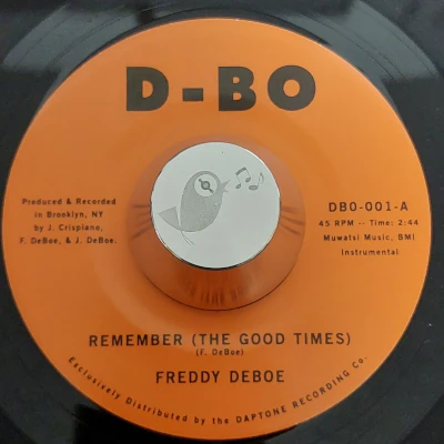 Freddie Deboe / Remember (The Good Times) / D-Bo (7“)