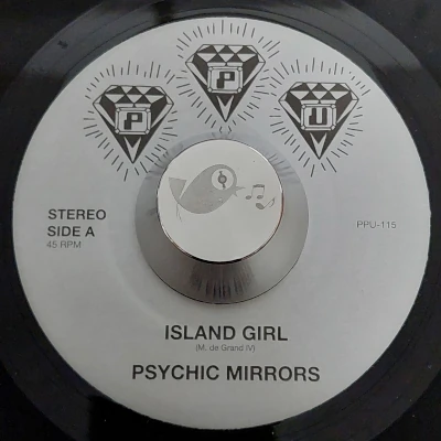 Psychic Mirrors / Island Girl / Peoples Potential Unlimited (7“)