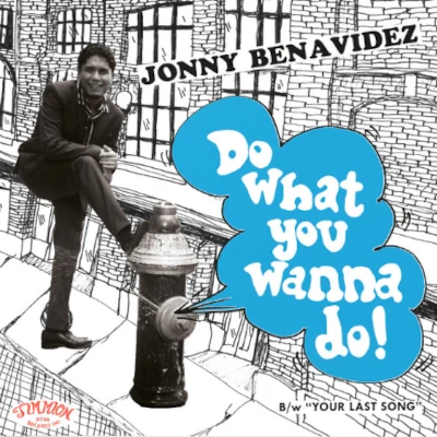 Jonny Benavidez Do What You Wanna Do