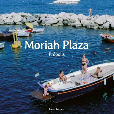 Moriah Plaza Propolis EP