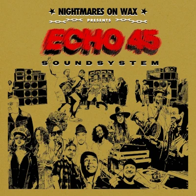 Nightmares On Wax Echo45 Soundsystem