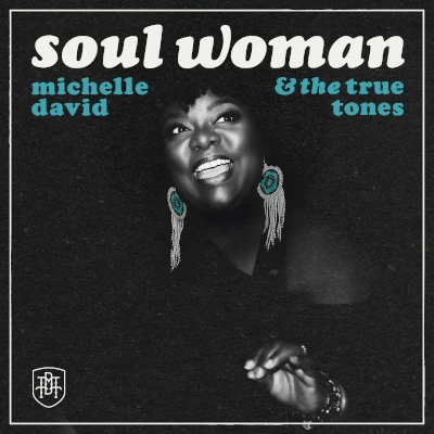 Michelle Davis & The Tru Tones Soul Woman Album