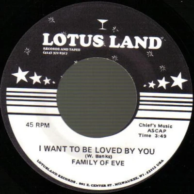 Family Of Eve – I Want To Be Loved By You Family Of Eve – I Want To Be Loved By You