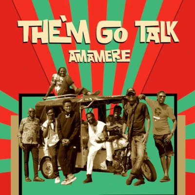 Amamere Them Go Talk