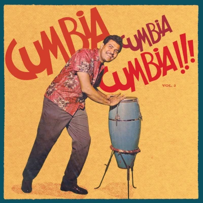 Cumbia, Cumbia, Cumbia!!! VOL. 2