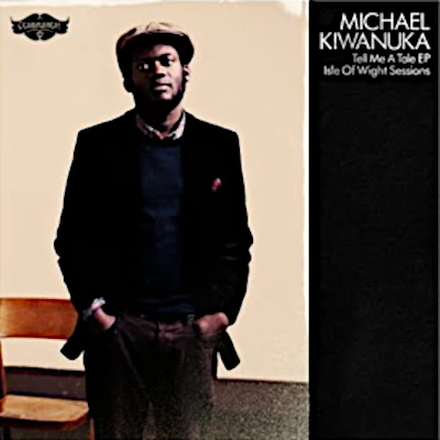 Michael Kiwanuka Tell Me A Tale EP