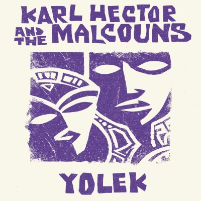 Karl Hector & The Malcouns Yolek Karl Hector & The Malcouns Yolek