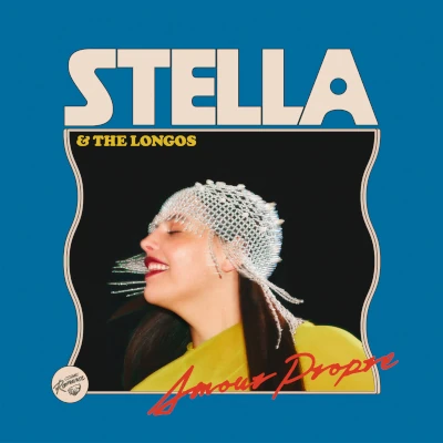 Stella & The Longos Amour Propre Stella & The Longos Amour Propre