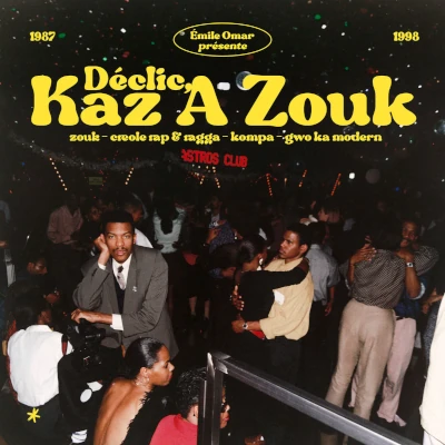 Émile Omar présente Déclic, Kaz A Zouk