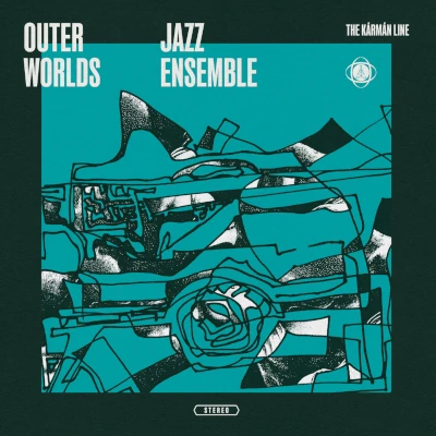 Outer Worlds Jazz Ensemble The Karman Line Outer Worlds Jazz Ensemble The Karman Line