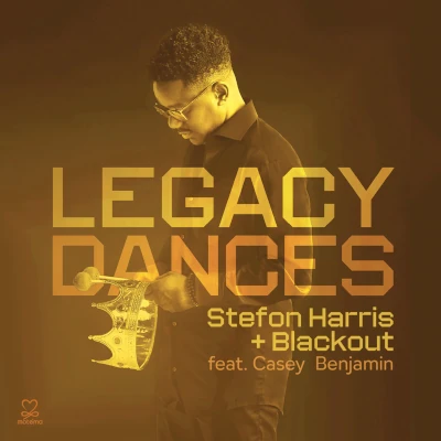 Stefon Harris & Blackout Legacy Dances Stefon Harris & Blackout Legacy Dances