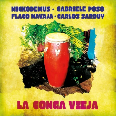 Nickodemus & Gabriele Poso La Conga Vieja Nickodemus & Gabriele Poso La Conga Vieja