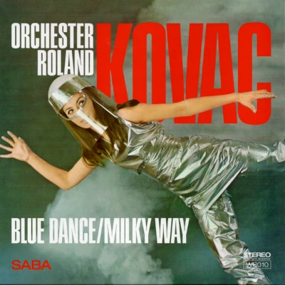 Orchester Roland Kovac Blue Dance & Milky Way Orchester Roland Kovac Blue Dance & Milky Way