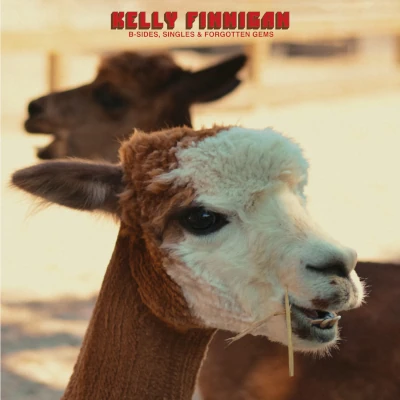 Kelly Finnigan B Sides, Singles & Forgotten Gems Kelly Finnigan B Sides, Singles & Forgotten Gems